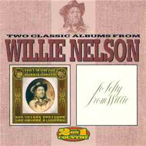 Willie Nelson - Two Classic Albums From Willie Nelson - Red Headed Stranger ...