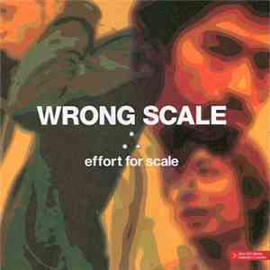 Wrong Scale - Effort For Scale