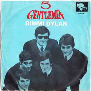 5 Gentlemen - Dimmi Dylan / Hosanna