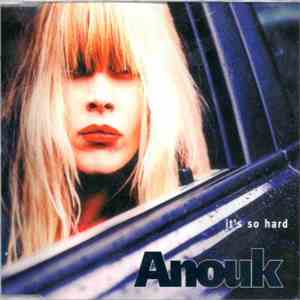 Anouk - It's So Hard
