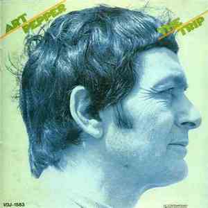 Art Pepper - The Trip