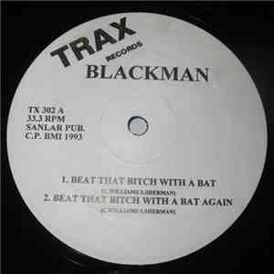 Blackman - Beat That Bitch With A Bat