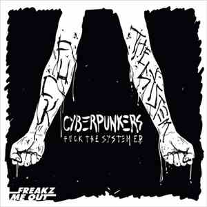 Cyberpunkers - Fuck The System E.P.