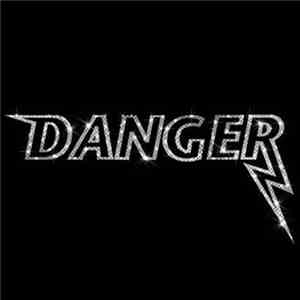 Danger  - Danger