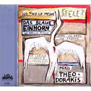 Das Blaue Einhorn - Wo Find Ich Meine Seele? - Lieder Von Krieg Und Frieden