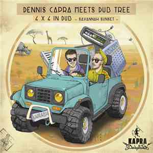 Dennis Capra meets Dub Tree - 4 X 4 In Dub - Savannah Sunset