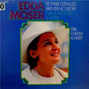 Edda Moser, Erik Werba - Richard Strauss / Hans Pfitzner - Brentano Lieder / 6 Lieder