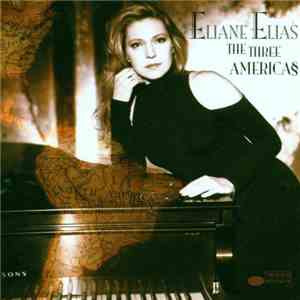 Eliane Elias - The Three Americas