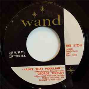 George Tindley - Ain't That Peculiar / It's All Over But The Shouting