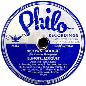 Illinois Jacquet And His All Stars - Uptown Boogie / Throw It Out Your Mind ...