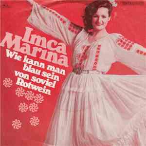 Imca Marina - Wie Kann Man Blau Sein Von Soviel Rotwein