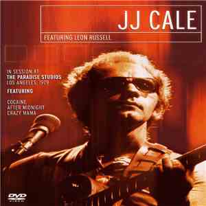 J.J. Cale Featuring Leon Russell - In Session At The Paradise Studios - Los Angeles, 1979