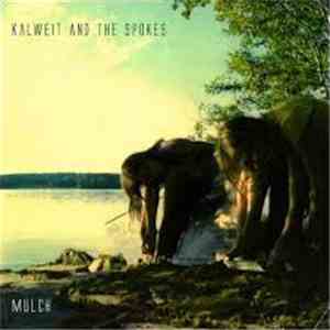 Kalweit And The Spokes - Mulch