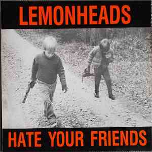 Lemonheads - Hate Your Friends