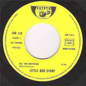 Little Bob Story - All Or Nothing
