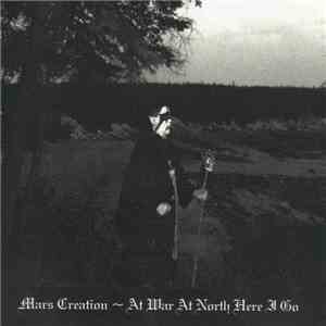 Mars Creation - At War At North Here I Go