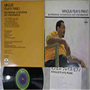 Mingus - Mingus Plays Piano (Spontaneous Compositions And Improvisations)