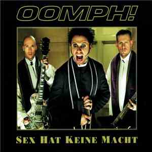 OOMPH! - Sex Hat Keine Macht