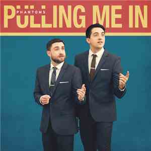 Phantoms  - Pulling Me In