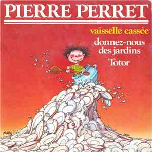 Pierre Perret  - Vaisselle Cassée