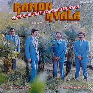 Ramon Ayala Y Los Bravos del Norte - Mas Musica Brava