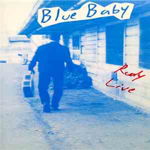 Rudy Live - Blue Baby