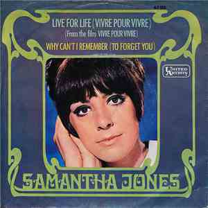 Samantha Jones - Live For Life / Why Can't I Remember (To Forget You)
