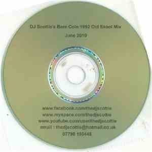Scottie  - DJ Scottie's Bare Coin 1992 Old Skool Mix