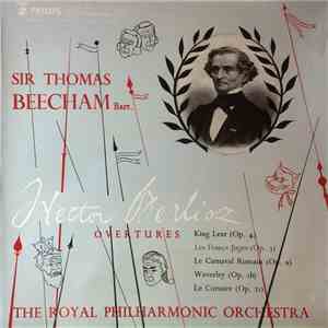 Sir Thomas Beecham Bart., Hector Berlioz, The Royal Philharmonic Orchestra ...