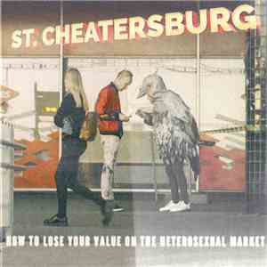 St Cheatersburg - How To Lose Your Value On The Heterosexual Market