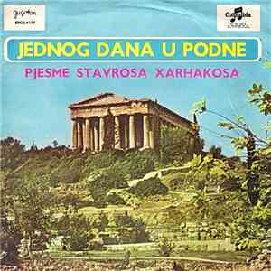 Stavros Xarhakos - Jednog Dana U Podne - Pjesme Stavrosa Xarhakosa