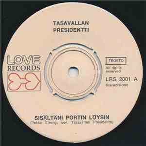 Tasavallan Presidentti - Sisältäni Portin Löysin