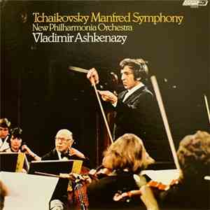 Tchaikovsky, Vladimir Ashkenazy, New Philharmonia Orchestra - Manfred Symph ...