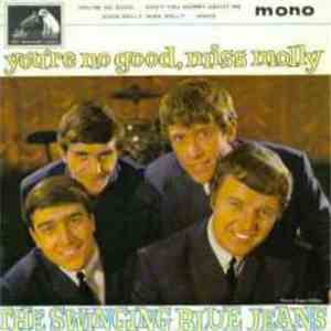 The Swinging Blue Jeans - You're No Good, Miss Molly