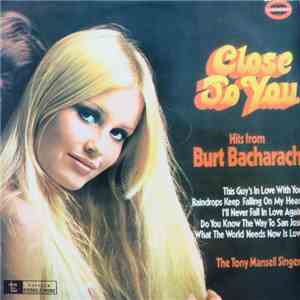 The Tony Mansell Singers - Close To You: Hits From Burt Bacharach