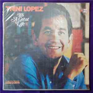 Trini Lopez - It's A Great Life