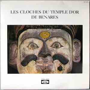 Unknown Artist, Jean-Marie Grenier - Les Cloches Du Temple D'or De Bénarès