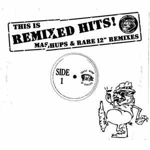 Various - This Is Remixed Hits!