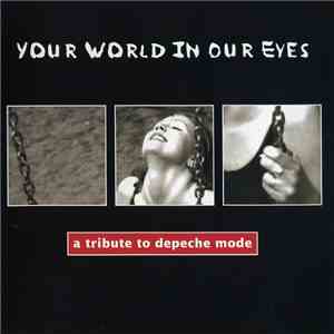 Various - Your World In Our Eyes - A Tribute To Depeche Mode