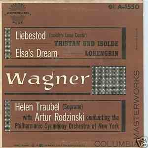 Wagner / Helen Traubel / Artur Rodzinski / Philharmonic-Symphony Orchestra  ...