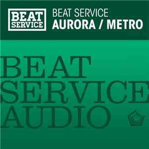 Beat Service - Aurora / Metro