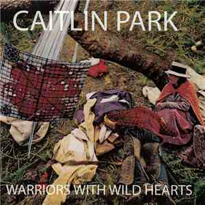 Caitlin Park - Warriors With Wild Hearts