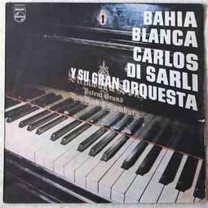 Carlos Di Sarli Y Su Gran Orquesta - Bahía Blanca