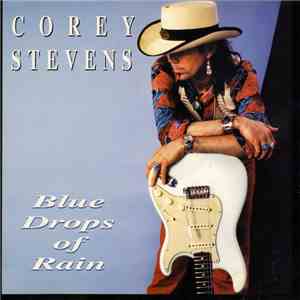 Corey Stevens - Blue Drops Of Rain