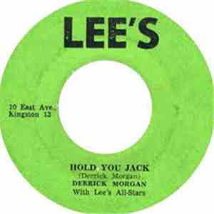 Derrick Morgan / Max Romeo - Hold You Jack / Walk Into The Dawn
