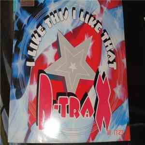 D-Trax - I Like This I Like That