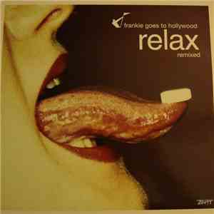 Frankie Goes To Hollywood - Relax (Remixed)