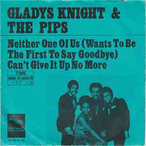 Gladys Knight And The Pips - Neither One Of Us (Wants To Be The First To Sa ...