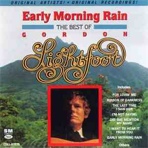 Gordon Lightfoot - Early Morning Rain - The Best Of Gordon Lightfoot