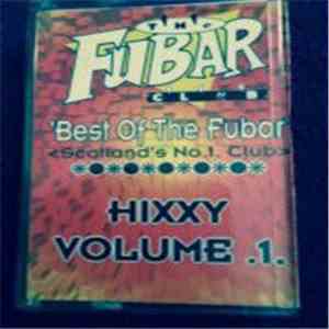 Hixxy - Best Of The Fubar - Hixxy Volume 1